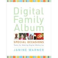 Digital Family Album Special Occasions : Tools for Making Digital Memories