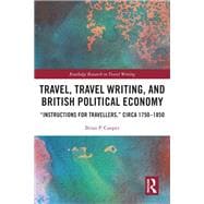 Travel, Travel Writing, and British Political Economy
