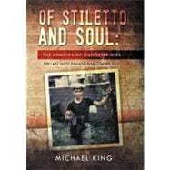 Of Stiletto and Soul: The Memoirs of Gangster Mike the Last West Philadelphia Corner Boy