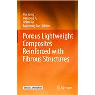 Porous Lightweight Composites Reinforced With Fibrous Structures