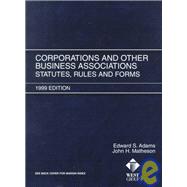 Corporation and Other Business Associations: Statutes, Rules and Forms, 1999