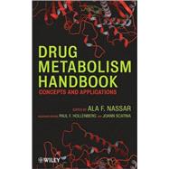 Drug Metabolism Handbook Concepts and Applications