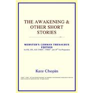 Awakening and Other Short Stories : Webster's German Thesaurus Edition