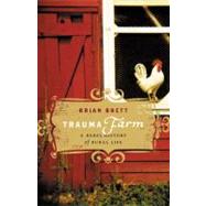 Trauma Farm A Rebel History of Rural Life