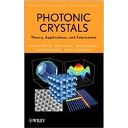 Photonic Crystals, Theory, Applications and Fabrication