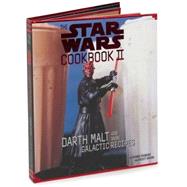 The Star Wars Cookbook II Darth Malt and More Galactic Recipes