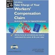 Take Charge of Your Workers' Compensation Claim