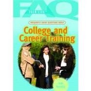 Frequently Asked Questions About College and Career Training