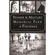 Pioneer & Military Memorial Park of Phoenix
