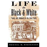 Life in Black and White Family and Community in the Slave South