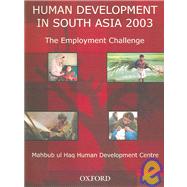 Human Development in South Asia 2003 The Employment Challenge