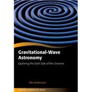 Gravitational-Wave Astronomy Exploring the Dark Side of the Universe