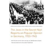 The Jews in the Secret Nazi Reports on Popular Opinion in Germany, 1933-1945