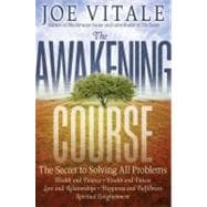 The Awakening Course The Secret to Solving All Problems