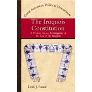 The Iroquois Constitution: A Primary Source Investigation of the Law of the Iroquois