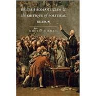 British Romanticism and the Critique of Political Reason
