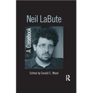 Neil LaBute: A Casebook