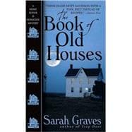 The Book of Old Houses A Home Repair Is Homicide Mystery