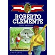Roberto Clemente : Young Ball Player