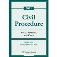 Civil Procedure 2011: Rules, Statutes, and Cases