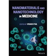Nanomaterials and Nanotechnology in Medicine