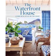 The Waterfront House Living with Style on the Coast