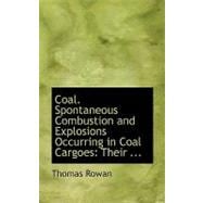Coal Spontaneous Combustion and Explosions Occurring in Coal Cargoes : Their ...