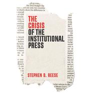 The Crisis of the Institutional Press,9781509538034