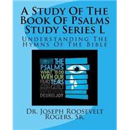 A Study of the Book of Psalms, Study Series L