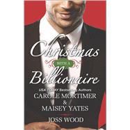 Christmas with a Billionaire Billionaire under the Mistletoe\Snowed in with Her Boss\A Diamond for Christmas