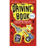 The Driving Book Everything New Drivers Need to Know but Don't Know to Ask