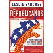 Los Republicanos : Why Hispanics and Republicans Need Each Other