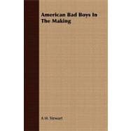 American Bad Boys in the Making