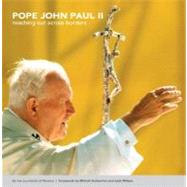 Pope John Paul II : Reaching Out Across Borders