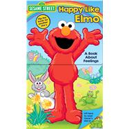 Happy Like Elmo / Grouchy Like Oscar