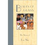 Blades of Grass : The Stories of Lao She