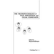 The Neuropsychology of Face Perception and Facial Expression