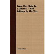 From the Clyde to California - with Jottings by the Way