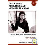 Call Center Recruiting and New-Hire Training: The Best of Call Center Management Review, Second Edition