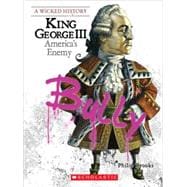 King George III (Wicked History) (Library Edition)