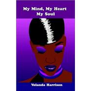 My Mind, My Heart, My Soul