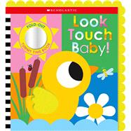 Look Touch Baby! (A Fold-Out Tummy Time Book)