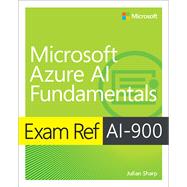 Exam Ref AI-900 Microsoft Azure AI Fundamentals