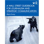 A Wall Street Guidebook for Journalism and Strategic Communication