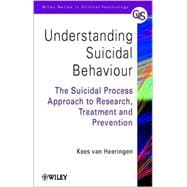 Understanding Suicidal Behaviour The Suicidal Process Approach to Research, Treatment and Prevention