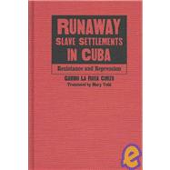 Runaway Slave Settlements in Cuba