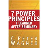 Seven Power Principles I Learned After Seminary