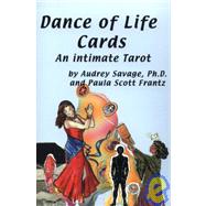 The Dance of Life Cards: An Intimate Tarot
