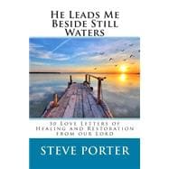 He Leads Me Beside Still Waters