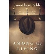 Among the Living A Novel